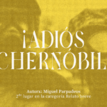 ¡ADIÓS CHERNÓBIL! escrito por Miguel Parpadeos